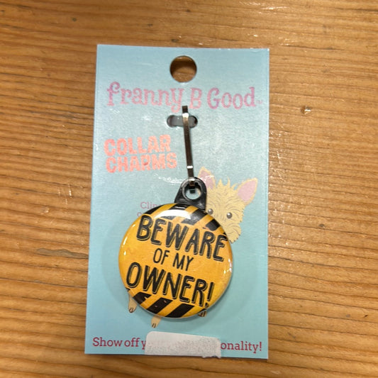 Beware of my Owner Collar Charm