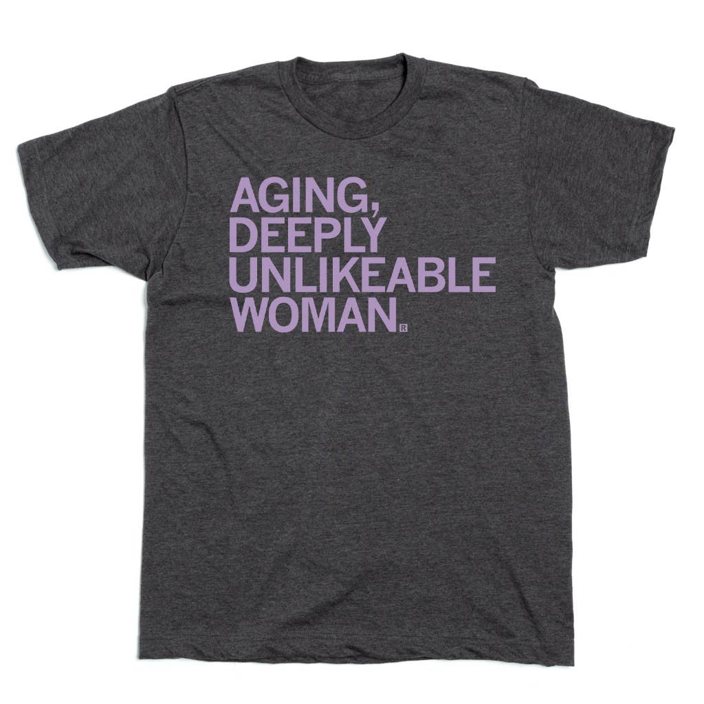 Deeply Unlikable Woman T-Shirt