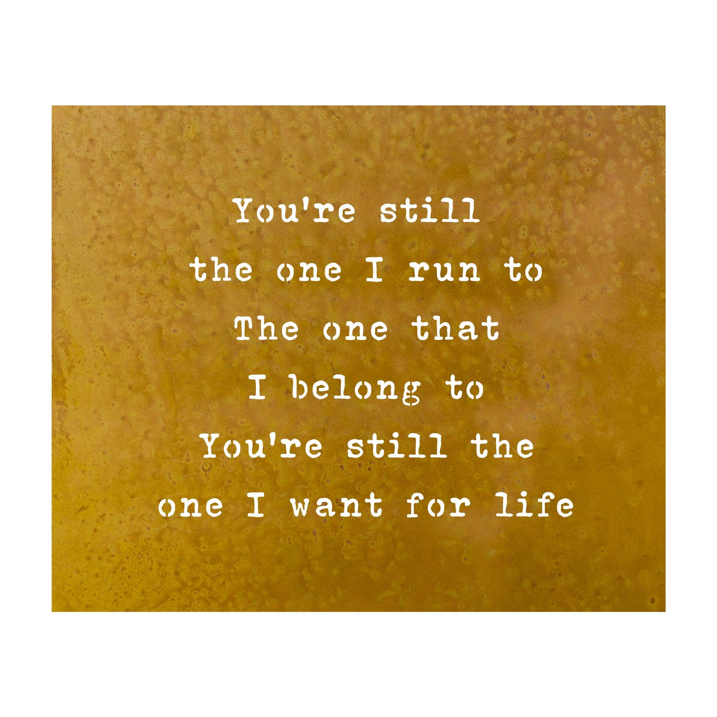 You're Still The One, Metal Wall Art Song Lyrics