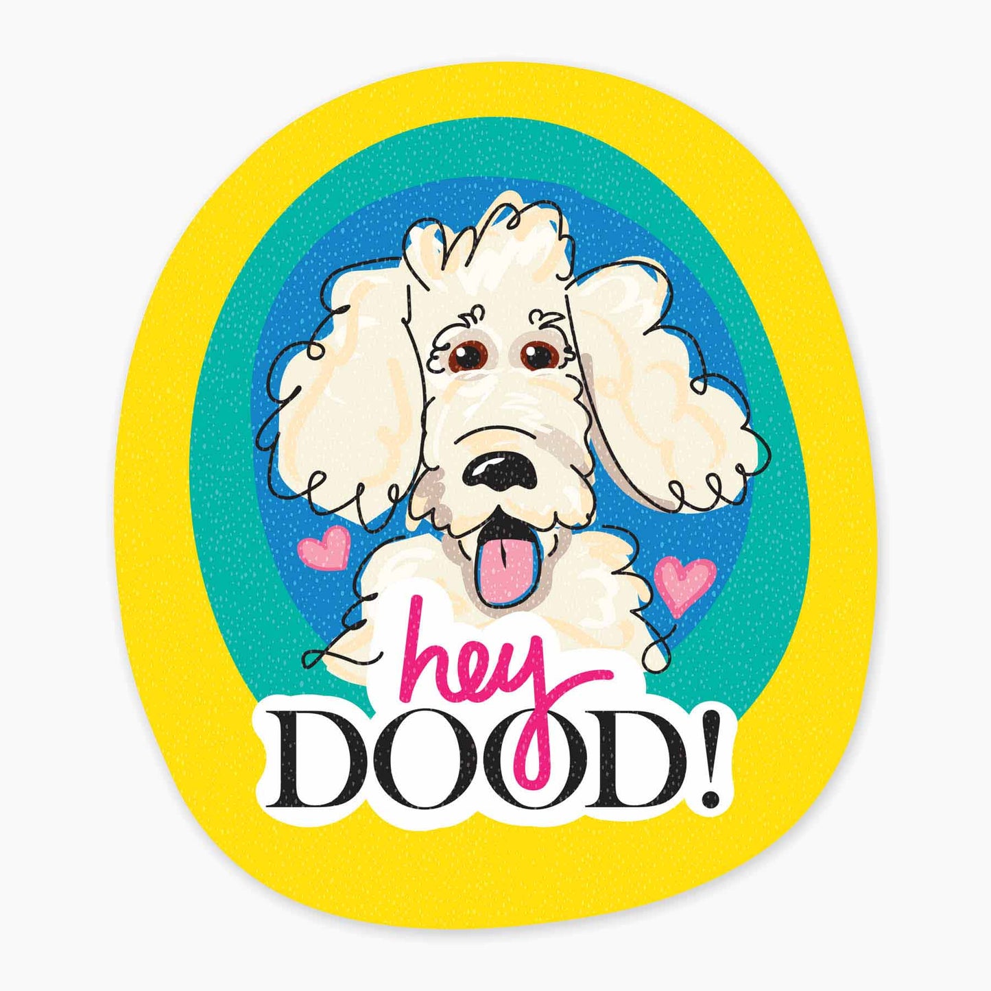 Hey Dood 3" Sticker