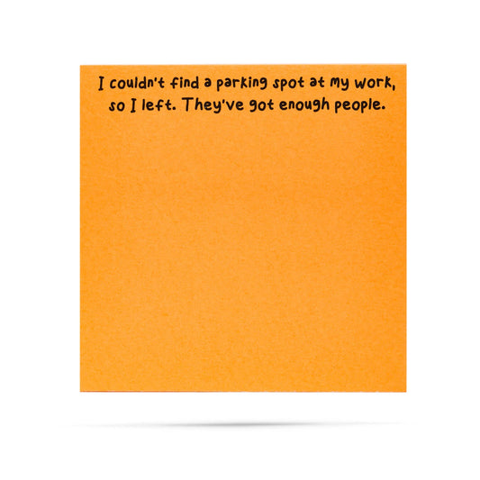 I couldn't find a parking spot at work | sticky notes
