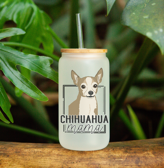 Chihuahua Mama - Frosted Can Glass