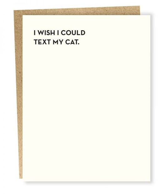 I Wish I Could Text My Cat - Card