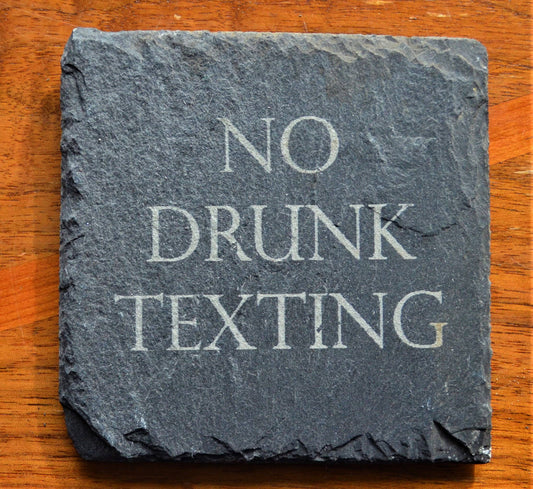 Coaster - No Drunk Texting