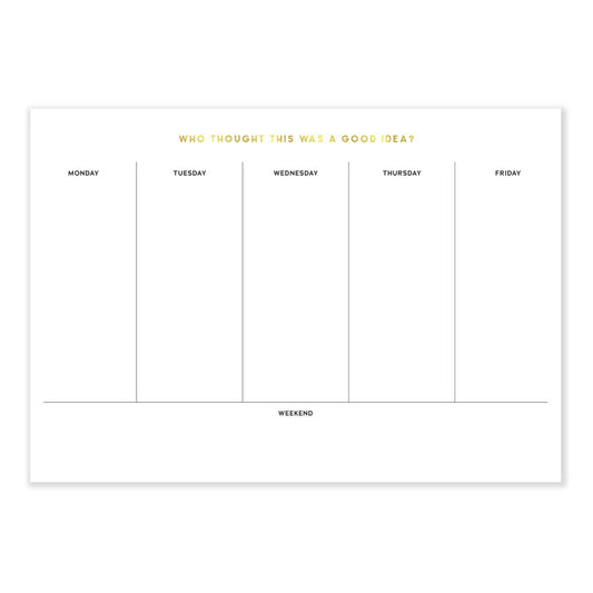 Who Thought This Was A Good Idea Desk Pad (Gold Foil)