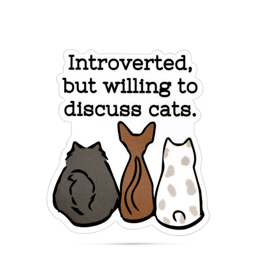 Introverted but willing to discuss cats - stickers