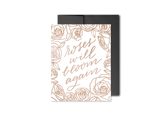 Roses Will Bloom Again - Card