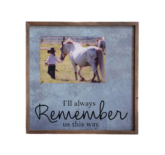 Magnetic Photo Frame - I Will Always Remember Us