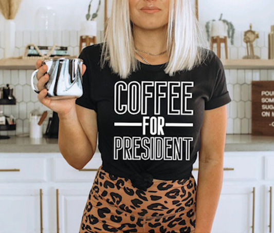 Coffee For President T-Shirt