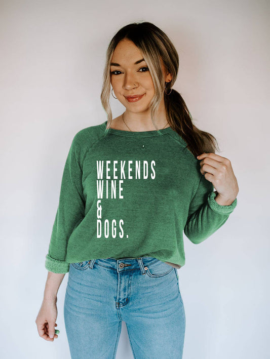 Weekend, Wine, Dogs Women's Green Sweatshirt: XX-Large