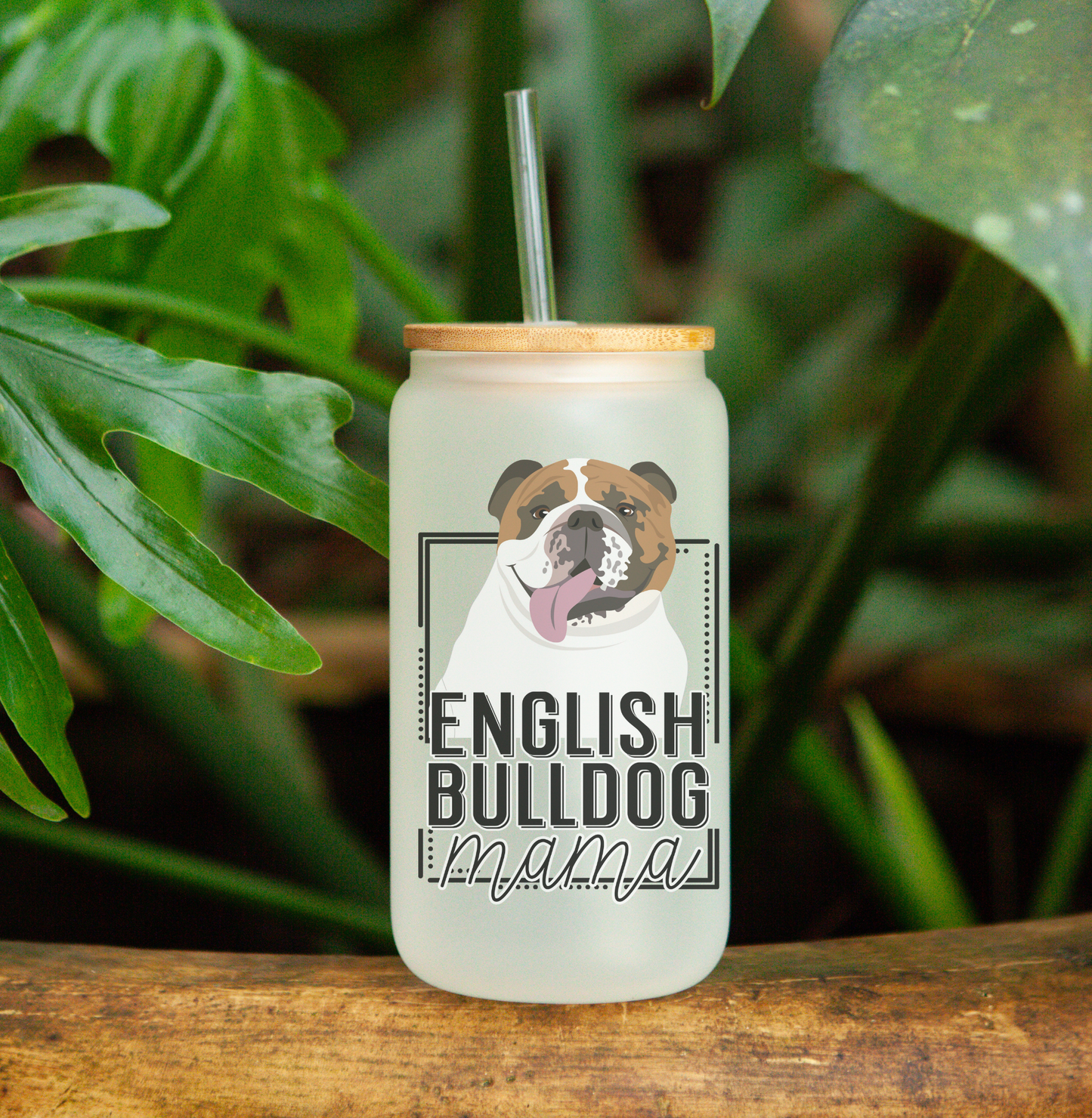 English Bulldog Mama - Frosted Can Glass