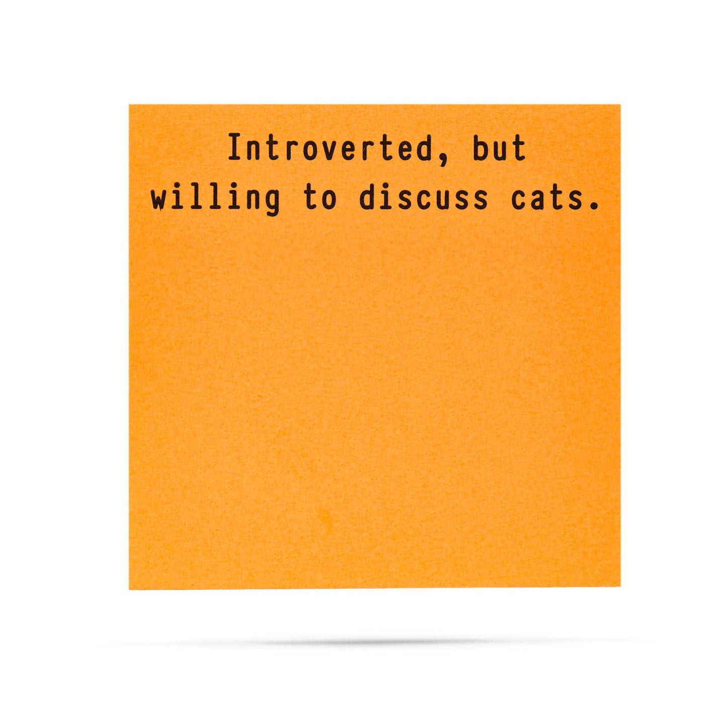 Introverted, but willing to discuss cats - sticky notes