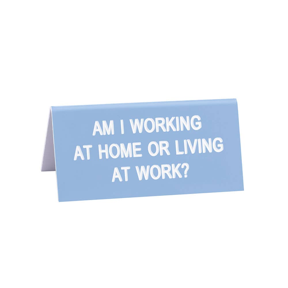 Working at Home Desk Sign