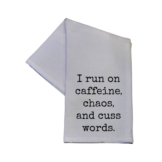 I Run On Caffeine, Chaos And Cuss Words Tea Towel 16x24