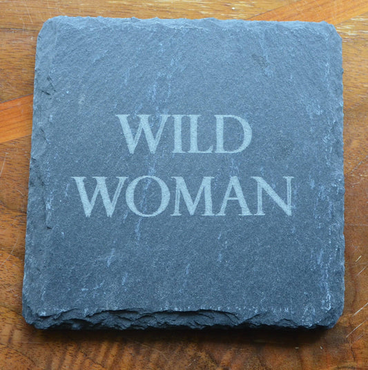 Coaster- Wild Woman