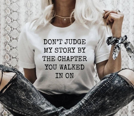 Don’t Judge My Story Tee