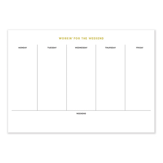 Working for the Weekend Desk Pad (Gold Foil)