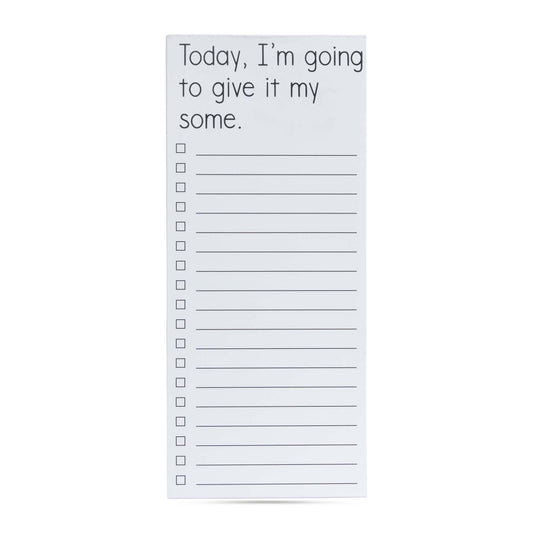 Today I'm going to give it my some - Notepad