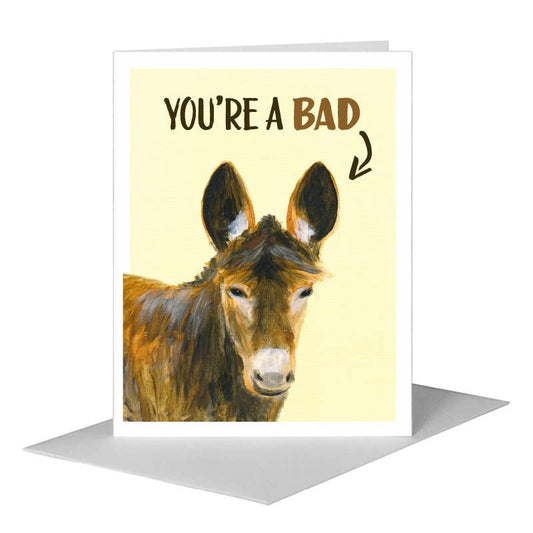 You're A Bad... - Card