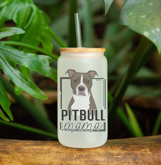 Pitbull Mama - Frosted Can Glass